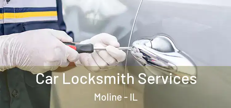 Car Locksmith Services Moline - IL